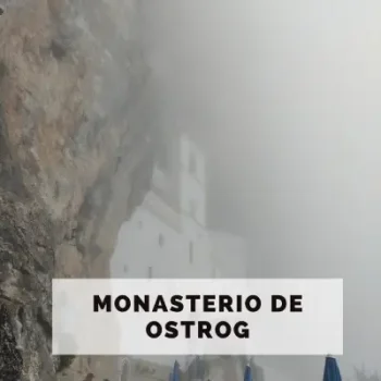Cómo visitar el Monasterio de Ostrog